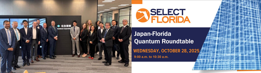 Select Florida: Japan-Florida Quantum Roundtable, Wednesday, October 28, 2025, 9:00am to 10:30am